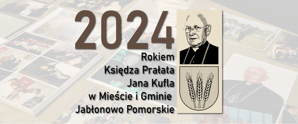 2024 rokiem Księdza Prałata w Mieście i Gminie Jabłonowo Pomorskie